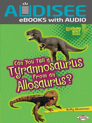 cover image of Can You Tell a Tyrannosaurus from an Allosaurus?